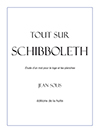 SOLIS Jean. J. Tout sur Schibboleth. Etude d´un mot pour la loge et les planches. Librairie Eklectic