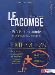 LACOMBE Michel Pr. Le Lacombe : Précis d´anatomie et de physiologie humaines - 32 ème Ed - Texte + Atlas Librairie Eklectic
