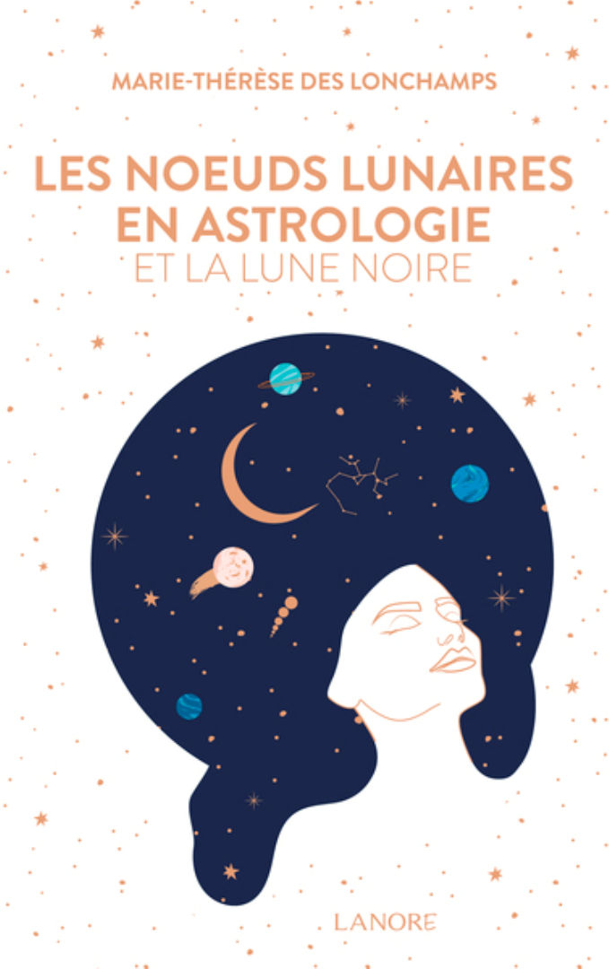 LONGCHAMPS Marie-Thérèse des Les noeuds lunaires et la lune noire en astrologie Librairie Eklectic