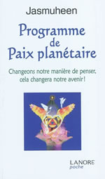 JASMUHEEN Programme de Paix planétaire. Changeons notre manière de penser, cela changera notre avenir ! Librairie Eklectic