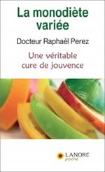 PEREZ Raphaël (Dct) La monodiète variée, une véritable cure de jouvence Librairie Eklectic