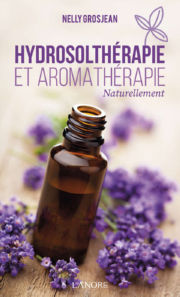 GROSJEAN Nelly Hydrosolthérapie et aromathérapie naturellement Librairie Eklectic