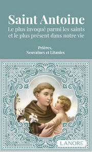 DOS SANTOS Ana Saint Antoine - Le plus invoqué parmi les saints et le plus présent dans notre vie - Prières, Neuvaines et Litanies Librairie Eklectic