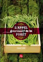 LOUIS Linda L´appel gourmand de la forêt, au fil des saisons Librairie Eklectic