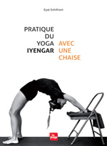 SCHIFRONI Eyal Pratique du yoga Iyengar avec une chaise -- dernier exemplaire Librairie Eklectic