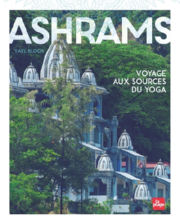 BLOCH Yael Ashrams, voyage aux sources du yoga (nouvelle édition) Librairie Eklectic