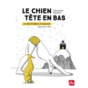 ERPICUM Clémentine Le chien tête en bas - 45 histoires d´asanas Librairie Eklectic