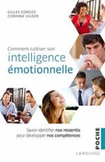 CORCOS Gilles & VILDER Corinne Comment cultiver son intelligence émotionnelle. Savoir identifier ses ressentis pour développer ses compétences Librairie Eklectic