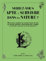 - Seriez-vous apte à survivre dans la nature ? Librairie Eklectic