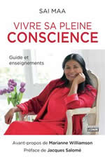 SAI MAA Vivre sa pleine conscience. Guide et enseignements Librairie Eklectic