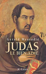 MESSADIE Gérald Judas, le bien-aimé. Roman Librairie Eklectic