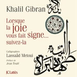 GIBRAN Khalil Lorsque la joie vous fait signe... suivez-la Librairie Eklectic