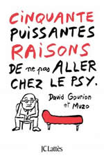 GOURION David & MUZO Cinquante puissantes raisons de ne pas aller chez le psy Librairie Eklectic