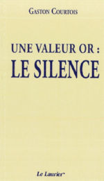 COURTOIS Gaston Une valeur OR : Le silence Librairie Eklectic