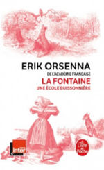 ORSENNA Erik La Fontaine, une école buissonnière. Librairie Eklectic