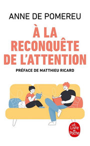 DE POMEREU Anne A la reconquête de l´attention Librairie Eklectic