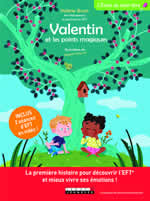 BRONI Valérie Valentin et les points magiques. La première histoire pour découvrir l´EFT et mieux vivre ses émotions ! (Inclus 2 séances d´EFT en vidéo à télécharger) Librairie Eklectic