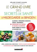 SCHMIDT-ULMANN Mélanie Le grand livre des secrets de santé d´Hildegarde de Bingen Librairie Eklectic