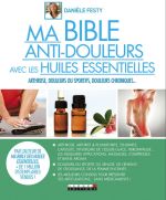 FESTY Danièle Ma bible anti-douleurs avec les huiles essentielles Librairie Eklectic
