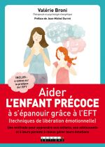 BRONI Valérie Aider l´enfant précoce à s´épanouir grâce à l´EFT (techniques de libération émotionnelle). Librairie Eklectic