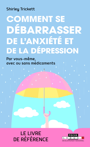 TRICKETT Shirley Comment se débarrasser de l´anxiété et de la dépression. Par vous-même, avec ou sans médicaments.  Librairie Eklectic