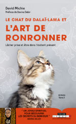 MICHIE David Le chat du Dalaï-Lama et l´art de ronronner. Lâcher prise et être dans l´instant présent. Roman Tome 2.  Librairie Eklectic