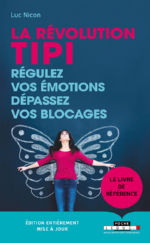 NICON Luc La révolution Tipi. Régulez vos émotions dépassez vos blocages. (nouvelle édition mise à jour 2018) Librairie Eklectic