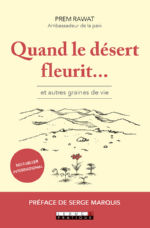 RAWAT Prem Quand le désert fleurit... et autres graines de vie Librairie Eklectic