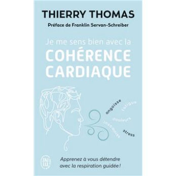 THOMAS Thierry Dr Je me sens bien avec la cohérence cardiaque Librairie Eklectic