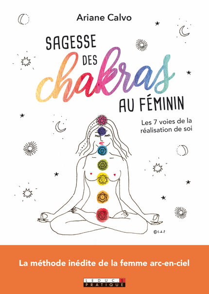 CALVO Ariane Sagesse des chakras au féminin - Les 7 voies de la réalisation de soi Librairie Eklectic