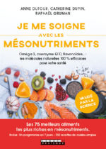 Collectif Je me soigne avec les mésonutriments - Oméga 3, coenzyme Q10, flavonoïdes… : les molécules naturelles 100 % efficaces pour votre santé Librairie Eklectic