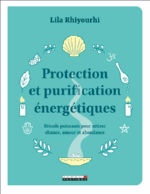 RHIYOURHI Lila Protection et purification énergétiques. Rituels puissants pour attirer chance, amour et abondance Librairie Eklectic