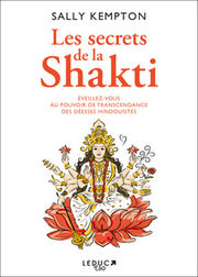 KEMPTON Sally Les Secrets de la Shakti - Eveillez-vous au pouvoir de transcendance des déesses hindouistes Librairie Eklectic