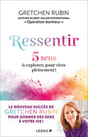 RUBIN Gretchen  Ressentir: 5 sens à explorer, pour vivre pleinement ! Librairie Eklectic