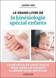 MEE Audrey Le grand livre de la kinésiologie spécial enfants Librairie Eklectic