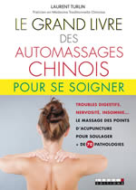 TURLIN Laurent Le grand livre des automassages chinois pour se soigner Librairie Eklectic