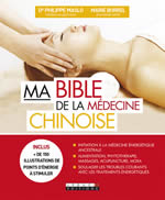 MASLO Philippe Dr et BORREL Marie Ma bible de la médecine chinoise Librairie Eklectic