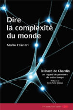 CRAVIARI Mario Dire la complexité du monde. Teilhard de Chardin au regard de penseurs de notre temps. Librairie Eklectic