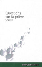 ORIGENE Questions sur la prière Librairie Eklectic