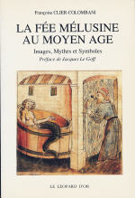 CLIER-COLOMBANI Françoise Fée Mélusine au Moyen-Age (La) - Images, Mythes et Symboles - Préface de Jacques Le Goff Librairie Eklectic