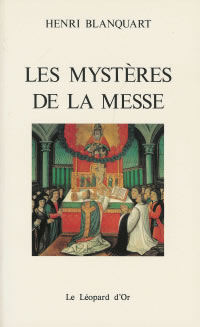 BLANQUART Henri Les Mystères de la messe Librairie Eklectic