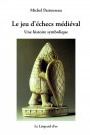 PASTOUREAU Michel Le jeu d´échecs médiéval. Une histoire symbolique  Librairie Eklectic
