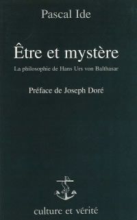 IDE Pascal Être et mystère. La philosphie de Hans Urs von Balthasar -- dispo. sous réserve Librairie Eklectic