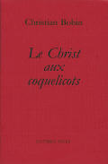 BOBIN Christian Christ aux coquelicots (Le) Librairie Eklectic