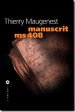 MAUGENEST Thierry Manuscrit MS 408, Voynich (roman) Librairie Eklectic