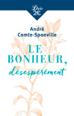 COMTE-SPONVILLE André Le bonheur, désespérément Librairie Eklectic