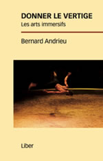 ANDRIEU Bernard Donner le vertige - Les arts immersifs  Librairie Eklectic