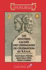 MILLO Lucien Les mystères cachés des cérémonies de célébration au R.E.A.A. - Saint-Jean d´Hiver, Saint-Jean d’Été, Tenue funèbre Librairie Eklectic