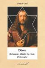 CARRE Patrick Dürer. Alchimiste, maître du trait, philosophe Librairie Eklectic