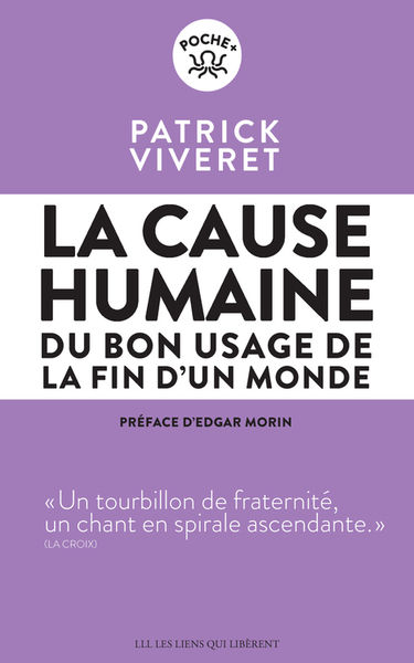 VIVERET Patrick  La cause humaine. Du bon usage de la fin d´un monde  Librairie Eklectic